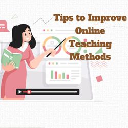 Tips to Improve Online Teaching Methods [INFOGRAPHIC]