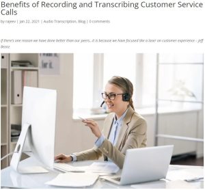 BENEFITS OF RECORDING AND TRANSCRIBING CUSTOMER SERVICE CALLS