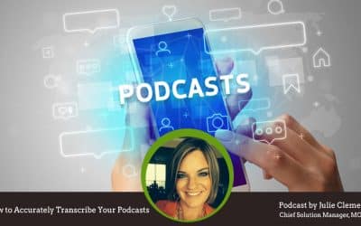 How to Accurately Transcribe Your Podcasts