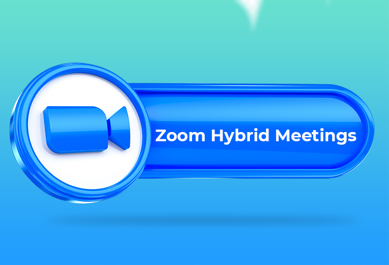 Zoom Hybrid Meetings