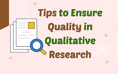 Tips to Ensure Quality in Qualitative Research [INFOGRAPHIC]