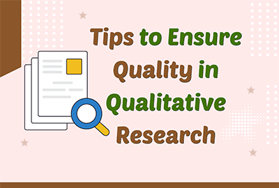 Tips to Ensure Quality in Qualitative Research [INFOGRAPHIC]