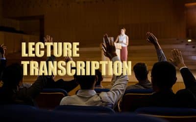 Simple Tips for Completing a Quick Lecture Transcription