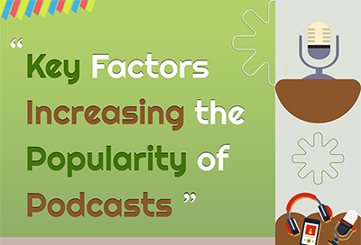 Key Factors Increasing the Popularity of Podcasts