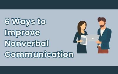 6 Effective Strategies to Improve Nonverbal Communication