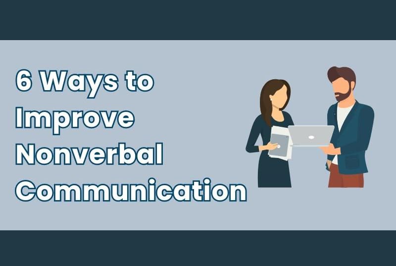 6 Effective Strategies to Improve Nonverbal Communication