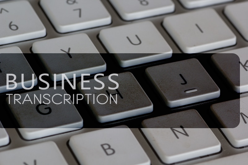 Business Transcription Can Help You Save Time and Money 