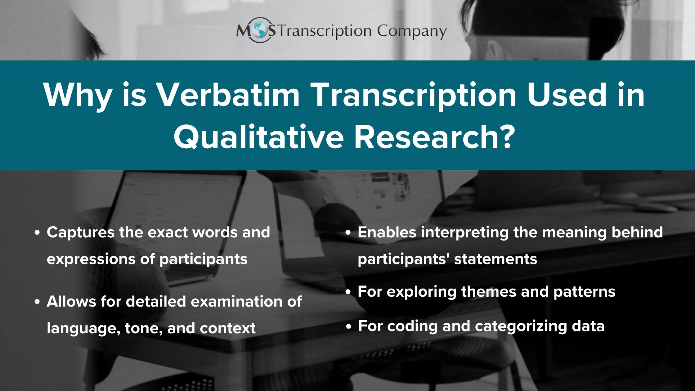 Why is Verbatim Transcription Used in Qualitative Research